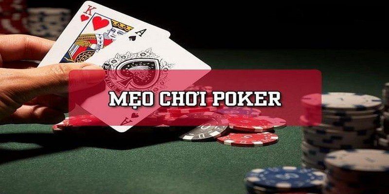 Cách chơi poker hiệu quả chính là hiểu đối thủ