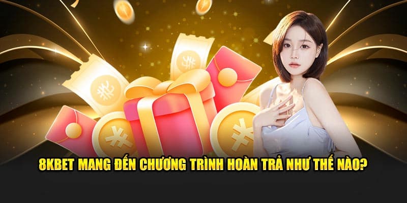 Casino hoàn trả cao 8KBET là gì?