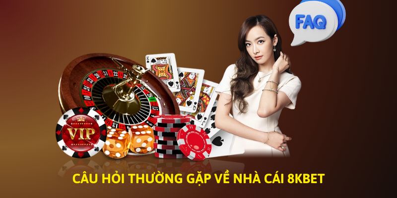 Tư vấn các vấn đề thường gặp khi chơi tại 8KBET