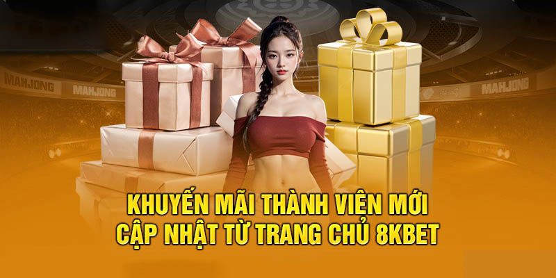 Khuyến Mãi 8kbet - Những Sự Kiện Ưu Đãi Hot Mới Cập Nhật